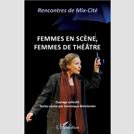 Femmes en scène, femmes de théâtre