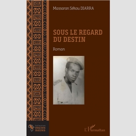 Sous le regard du destin