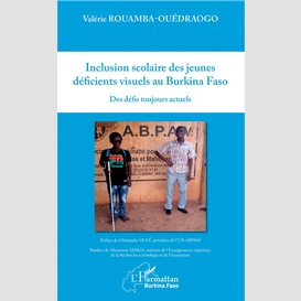 Inclusion scolaire des jeunes déficients visuels au burkina faso