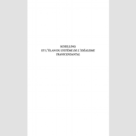 Schelling et l'elan du systeme de l'idealisme transcendantal