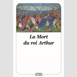 Mort du roi arthur (la)