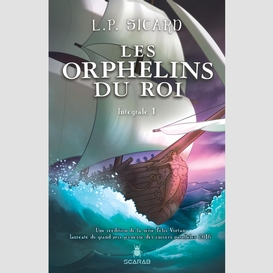 Les orphelins du roi - intégrale 1