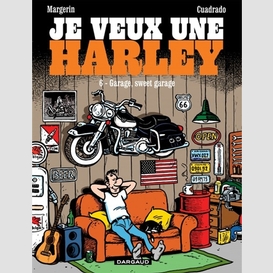 Je veux une harley - garage sweet garage