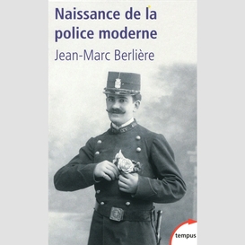 Naissance de la police moderne