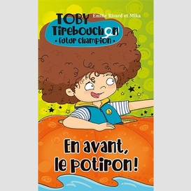 Toby tirebouchon futur champion