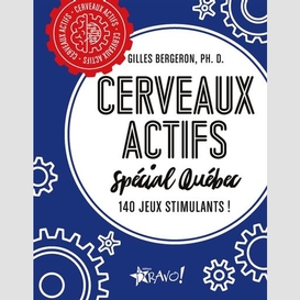 Cerveaux actifs special quebec