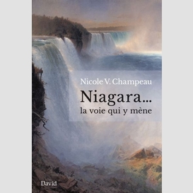 Niagara... la voie qui y mène