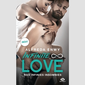 Infinite love t.4 nos infinnies insomnie