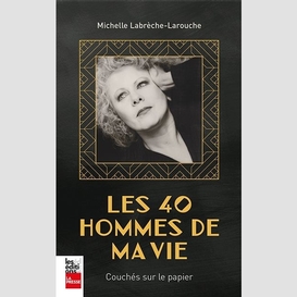 40 hommes de ma vie (les)