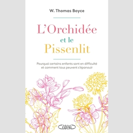 Orchidee et le pissenlit (l')