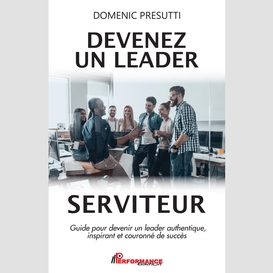 Devenez un leader serviteur