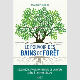 Pouvoir des bains de foret (le)