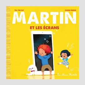 Martin et les ecrans