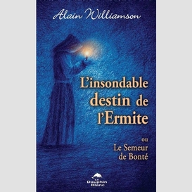 L'insondable destin de l'ermite