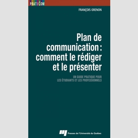 Plan de communication : comment le rédiger et le présenter