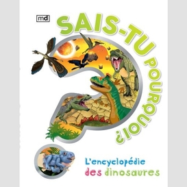 Encyclopedie des dinosaures (l')