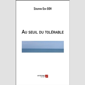 Au seuil du tolérable