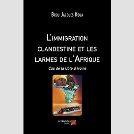 L'immigration clandestine et les larmes de l'afrique