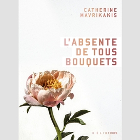 L'absente de tous bouquets