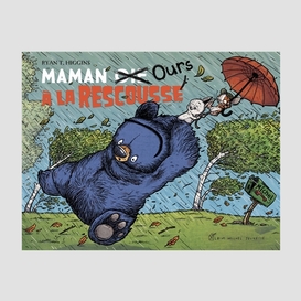 Maman ours a la rescousse