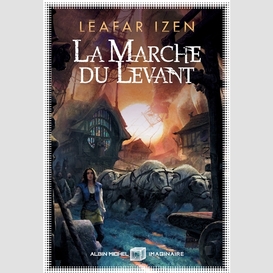 Marche du levant (la)