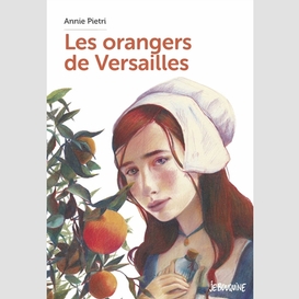 Orangers de versailles (les)