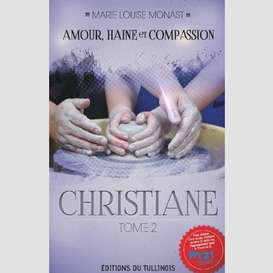 Amour haine et compassion t02 christiane