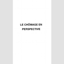 Chômage en perspective le