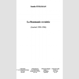 La roumanie revisitée (journal 1990-1996)