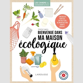 Bienvenue dans ma maison ecologique