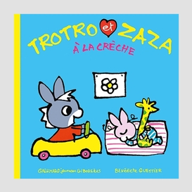 Trotro et zaza la creche