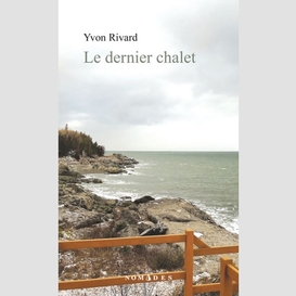 Dernier chalet (le)