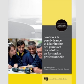 Soutien à la persévérance et à la réussite des jeunes et des adultes en formation professionnelle