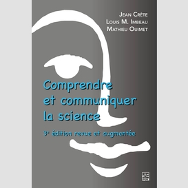 Comprendre et communiquer la science. 3e édition