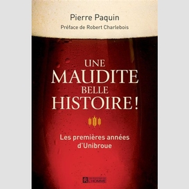 Une maudite belle histoire!