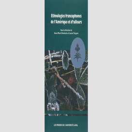 Ethnologies francophones de l'amérique et d'ailleurs