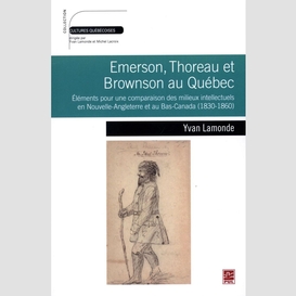Emerson, thoreau et browson au québec