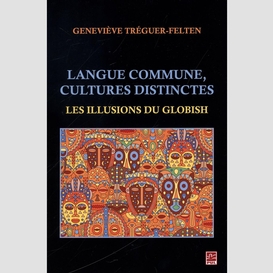 Langue commune, cultures distinctes : les illusions du globish