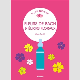 Fleurs de bach et elixirs floraux