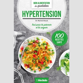 Hypertension - 100 recettes sante