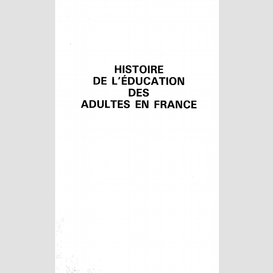 Histoire de l'éducation des adultes en france