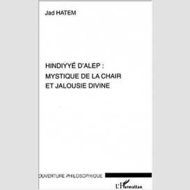 Hindyye d'alep : mystique de la chair et jalousie divine