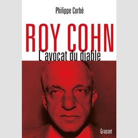 Roy cohn l'avocat du diable