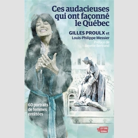 Ces audacieuses qui ont façonné le québec