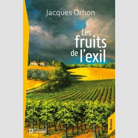 Fruits de l'exil (les)