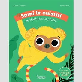 Sami le ouistiti ne tient pas en place