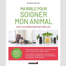 Ma bible pour soigner mon animal