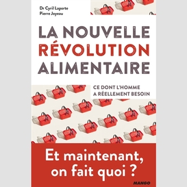 Nouvelle revolution alimentaire (la)