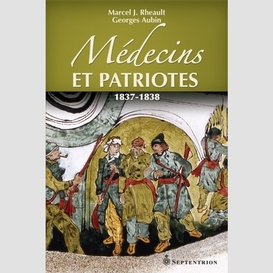 Medecins et patriotes 1837-1838