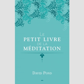 Le petit livre de la méditation